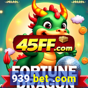939 bet .com